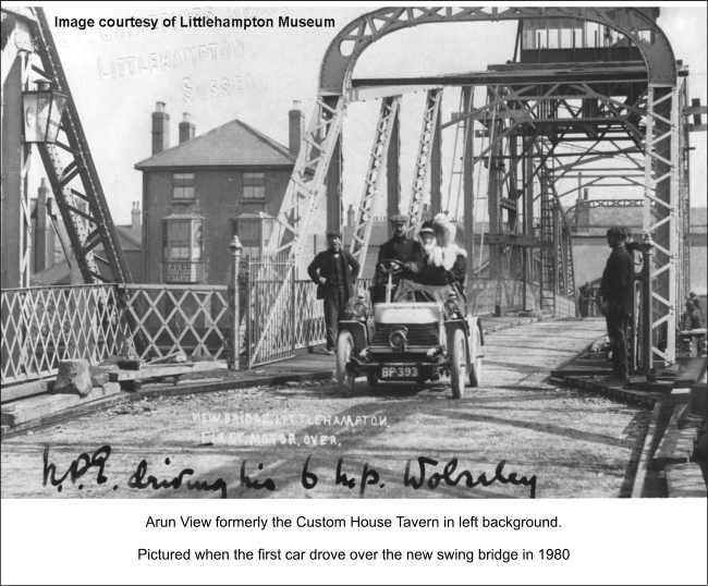 Arun View, 2 Wharf Road, Littlehampton - ( when the first car drove over the new swing bridge in 1908).