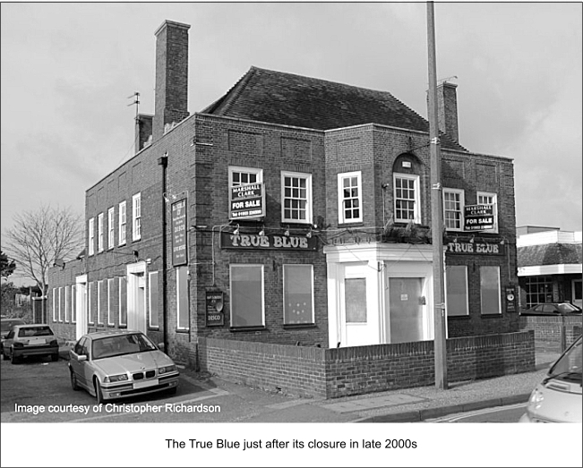 True Blue, Wick Street, Littlehampton - in late 2000s (just after closure)